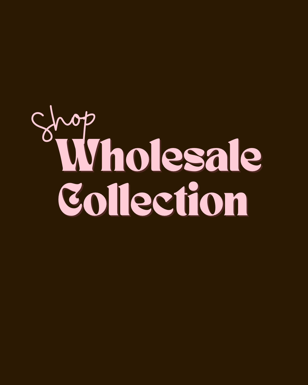 WHOLESALE