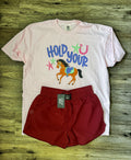 Hold ya horses IN STOCK T SHIRT